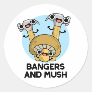 Bangers And Mush Funny English Food Pun  Classic Round Sticker