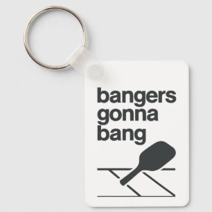 Bangers Gonna Bang Funny Pickleball Key Ring