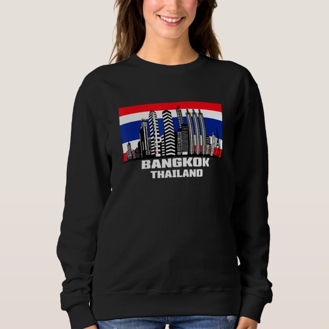 Bangkok Thailand Skyline Thai Flag Asia Cityscape  Sweatshirt (Front)