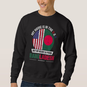 Bangladeshi American Patriot Heart Is From Banglad Sweatshirt