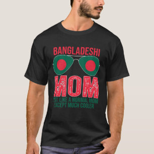 Bangladeshi Mom Bangladesh Flag Sunglasses Mother  T-Shirt