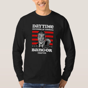 Bangor Chapter Daytime Drinkers Beer Brew Humour T-Shirt