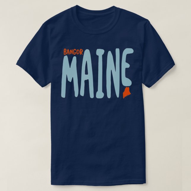 Bangor Maine ME Maine Souvenir  T-Shirt (Design Front)