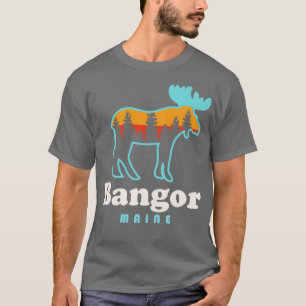 Bangor Maine Moose Bangor City Forest Outrs T-Shirt