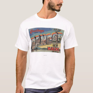 Bangor, MaineLarge Letter ScenesBangor, ME T-Shirt