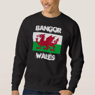 Bangor, Wales with Welsh flag Sweatshirt