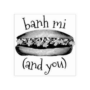 Banh Mi (Between Me) and You Vietnamese Sandwich Rubber Stamp