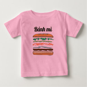 Banh Mi Vietnamese sandwich French bread baguette Baby T-Shirt
