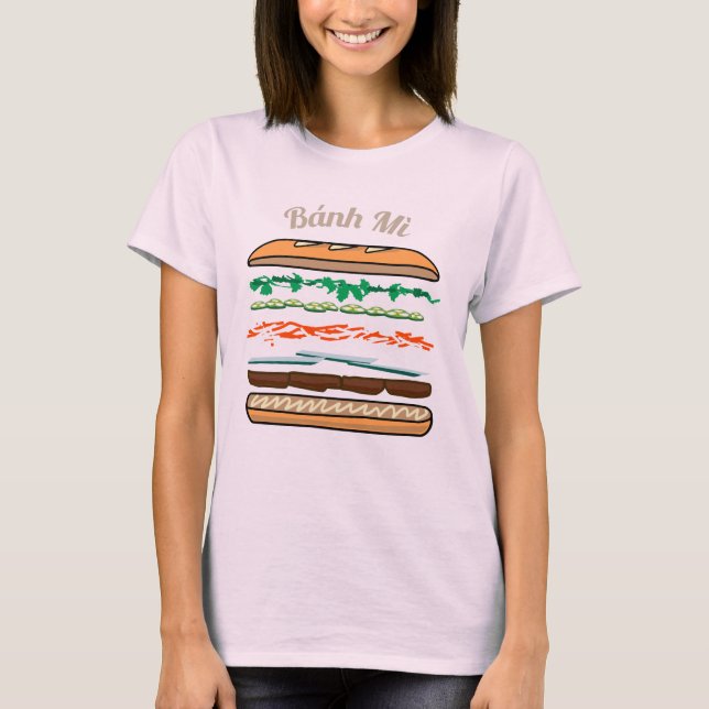Banh Mi Vietnamese sandwich French bread baguette T-Shirt (Front)