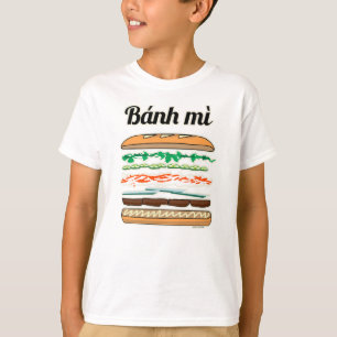 Banh Mi Vietnamese sandwich French bread baguette T-Shirt