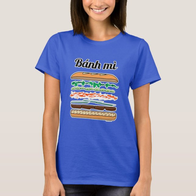 Banh Mi Vietnamese sandwich French bread baguette T-Shirt (Front)