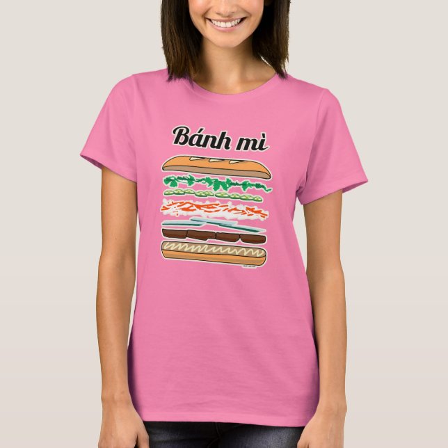 Banh Mi Vietnamese sandwich French bread baguette T-Shirt (Front)