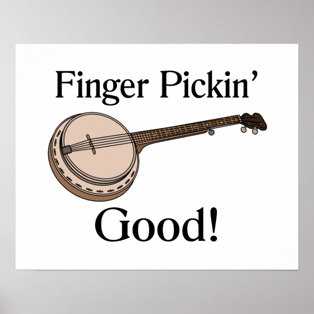 Banjo Is Finger Pickin Good Poster (Front)