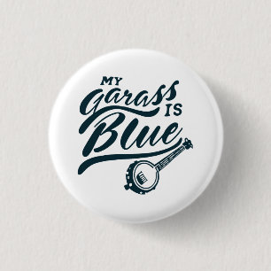 Banjo My Glass is Blue 3 Cm Round Badge