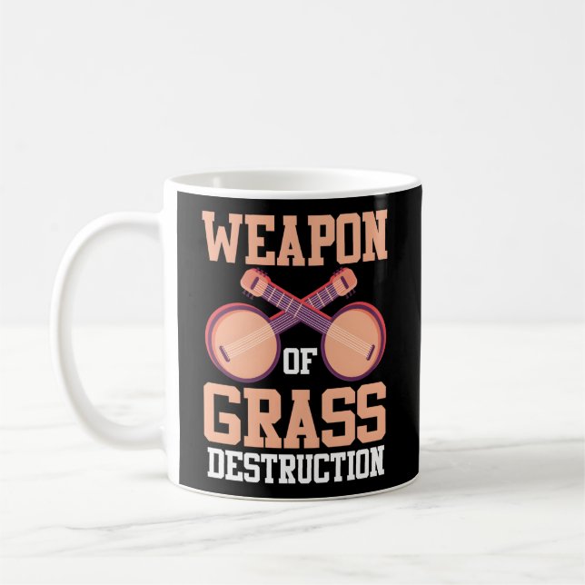 Banjo Player Bluegrass Music Weapon Of Grass Destr Coffee Mug (Left)