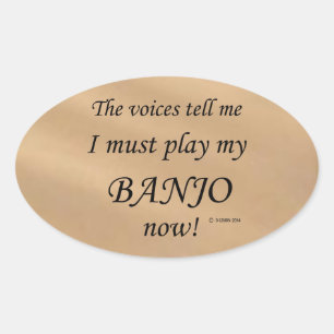 Banjo Voices Say Must Play Oval Sticker