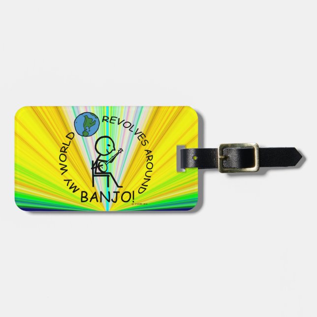 Banjo - World Revolves Around Luggage Tag (Front Horizontal)