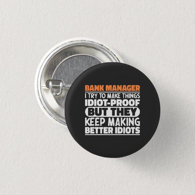 Bank Manager I Try To Make Things Funny Sayings 3 Cm Round Badge (Front & Back)