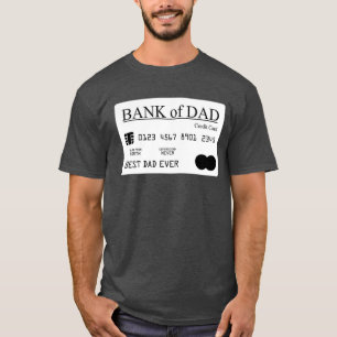 Bank Of Dad  Best Dad Dad  Fathers Day Gift T-Shirt