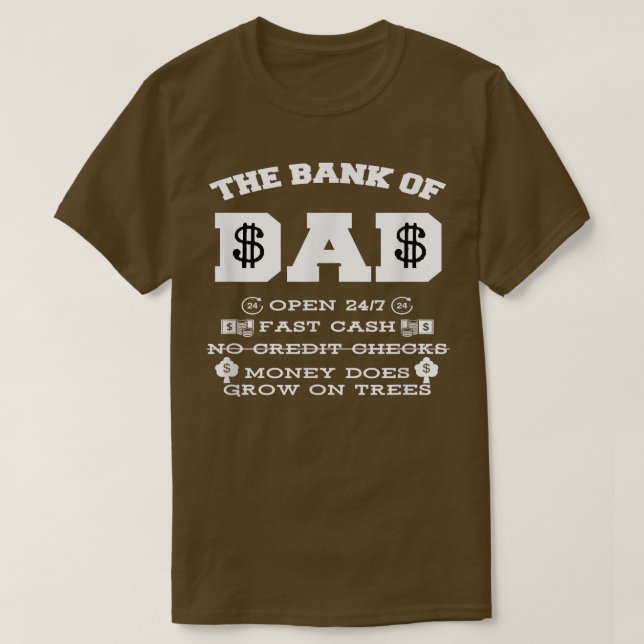 BANK OF DAD  Funny Father's Day Humour Gift  T-Shirt (Design Front)