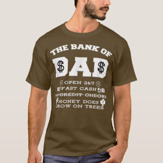 BANK OF DAD  Funny Father's Day Humour Gift  T-Shirt