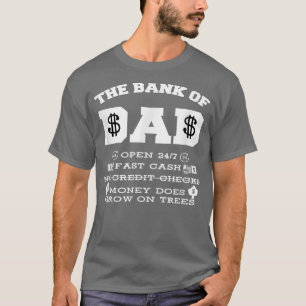BANK OF DAD Funny Father's Day Humour Gift T-Shirt