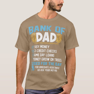 Bank Of Dad  T-Shirt