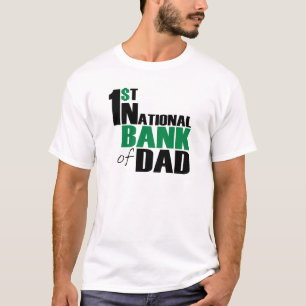 Bank of Dad T-Shirt