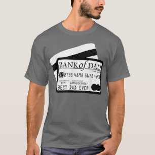 Bank of Dad T-Shirt