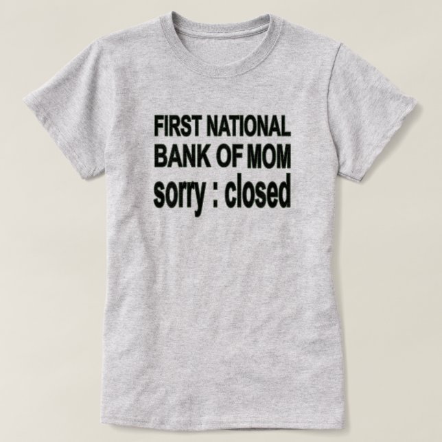 Bank of Mum Shirt (Design Front)