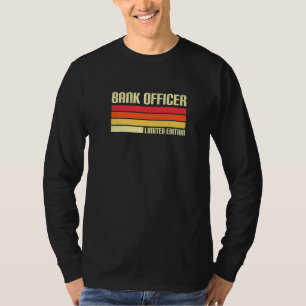 Bank Officer Limited Edition Banker Bank Clerk Fin T-Shirt