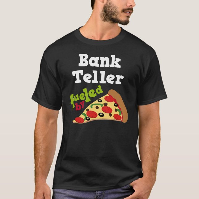Bank Teller (Funny) Pizza Gift T-Shirt (Front)