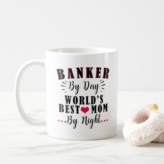 banker by day world's best mum by night banker coffee mug (With Donut)