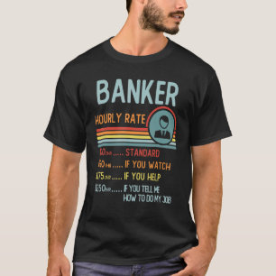 Banker Hourly Rate T-Shirt Retro Job Title