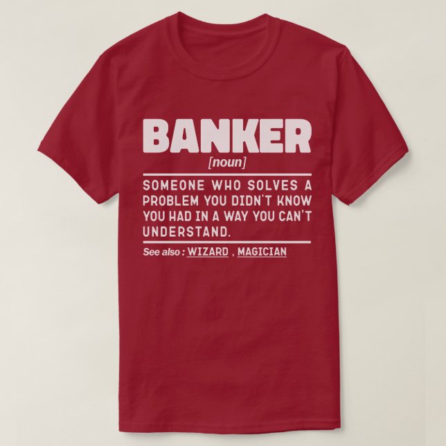 Banker Noun Definition Management Birthday Dad  T-Shirt (Design Front)