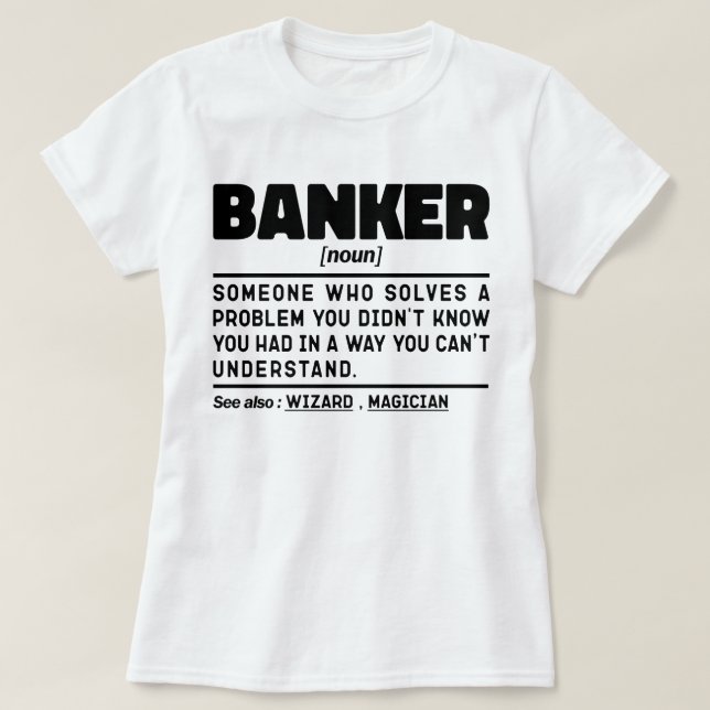 Banker Noun Definition Management Birthday Mum T-Shirt (Design Front)