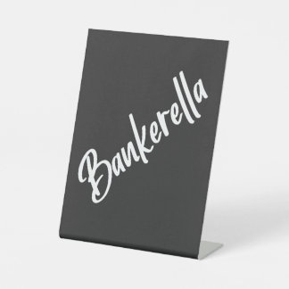 BANKERELLA PEDESTAL SIGN