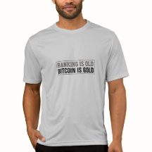 Banking is Old, Bitcoin is Gold