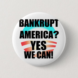 Bankrupt America? 6 Cm Round Badge