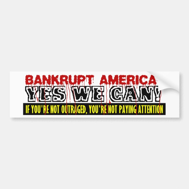 Bankrupt America? Bumper Sticker (Front)
