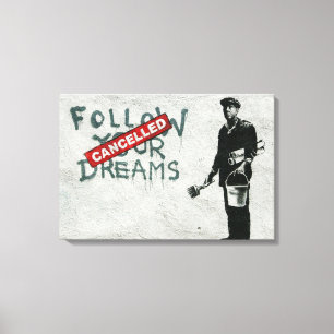 Banksy Follow your dreams Canvas Print