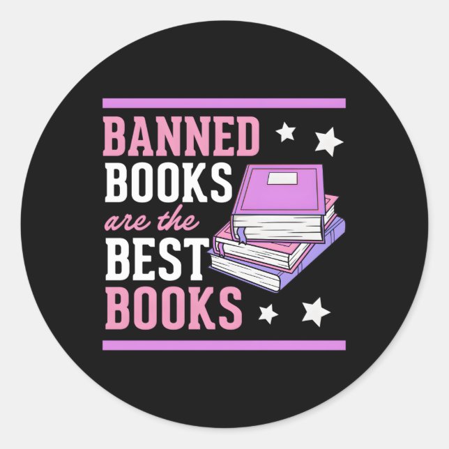 Banned Books Are The Best Books Literary Advocate Classic Round Sticker (Front)