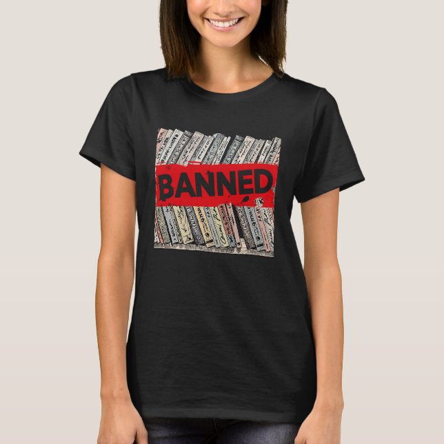 Banned Books  Book Readers I Read Banned Books Quo T-Shirt (Front)