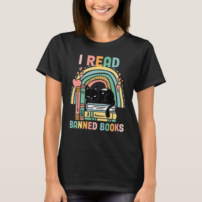 Banned Books Quotes I Read Banned Books T-Shirt (Front)