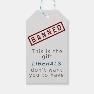 Banned by liberals humourous gift tag