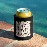 Banned From Mum Groups Funny Mother's Day Groovy