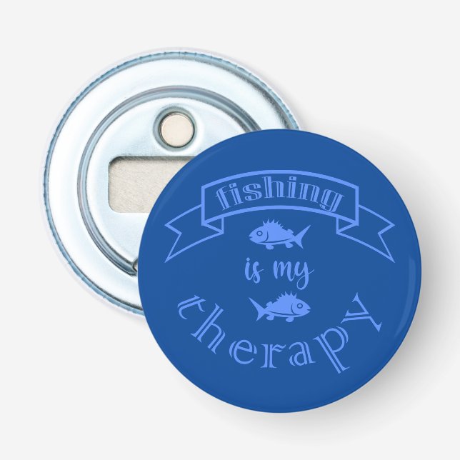 Banner ribbon quote Fishing is my therapy Bottle Opener (Front)