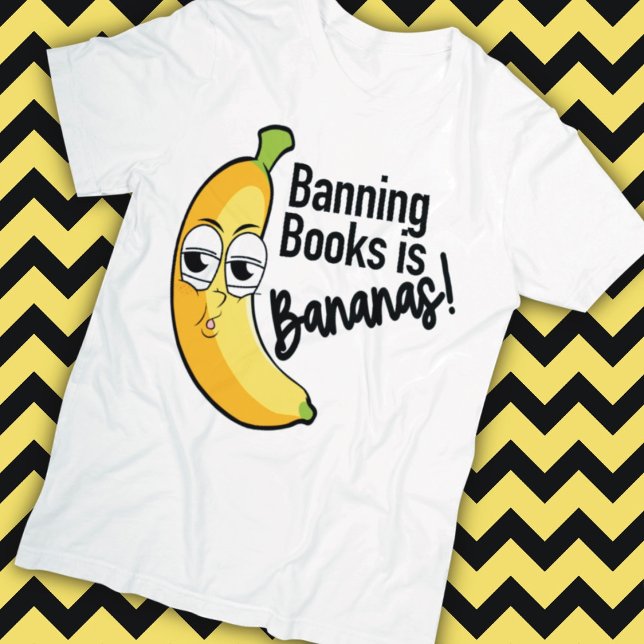 Banning Books Bananas  T-Shirt (Creator Uploaded)