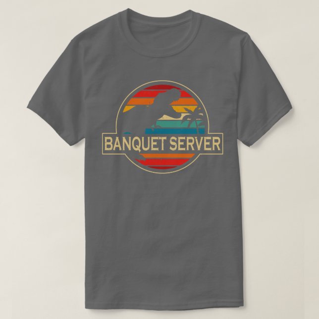Banquet Server Dinosaur T-Shirt (Design Front)