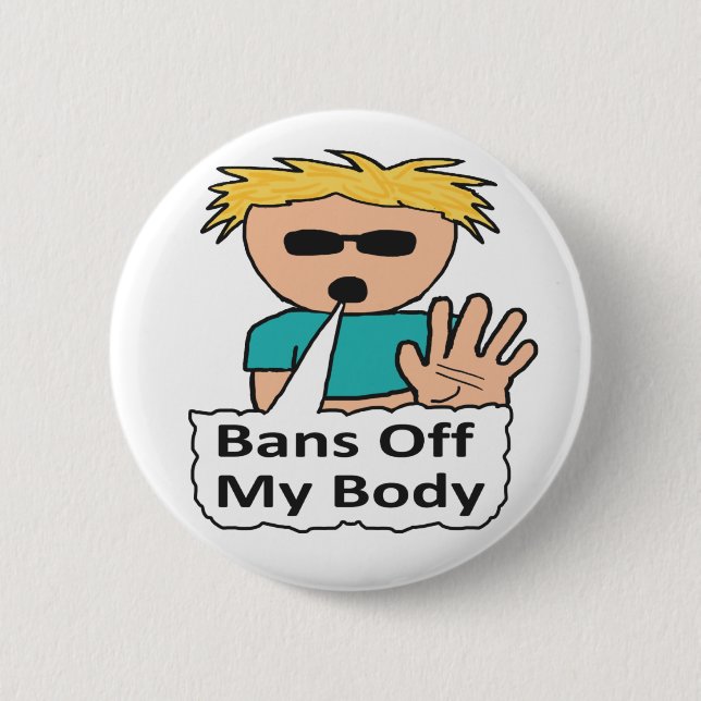Bans Off My Body 6 Cm Round Badge (Front)